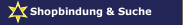 Shopbindung & Suche
